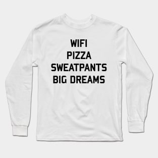 Wifi Pizza Sweatpants & Big Dreams Long Sleeve T-Shirt